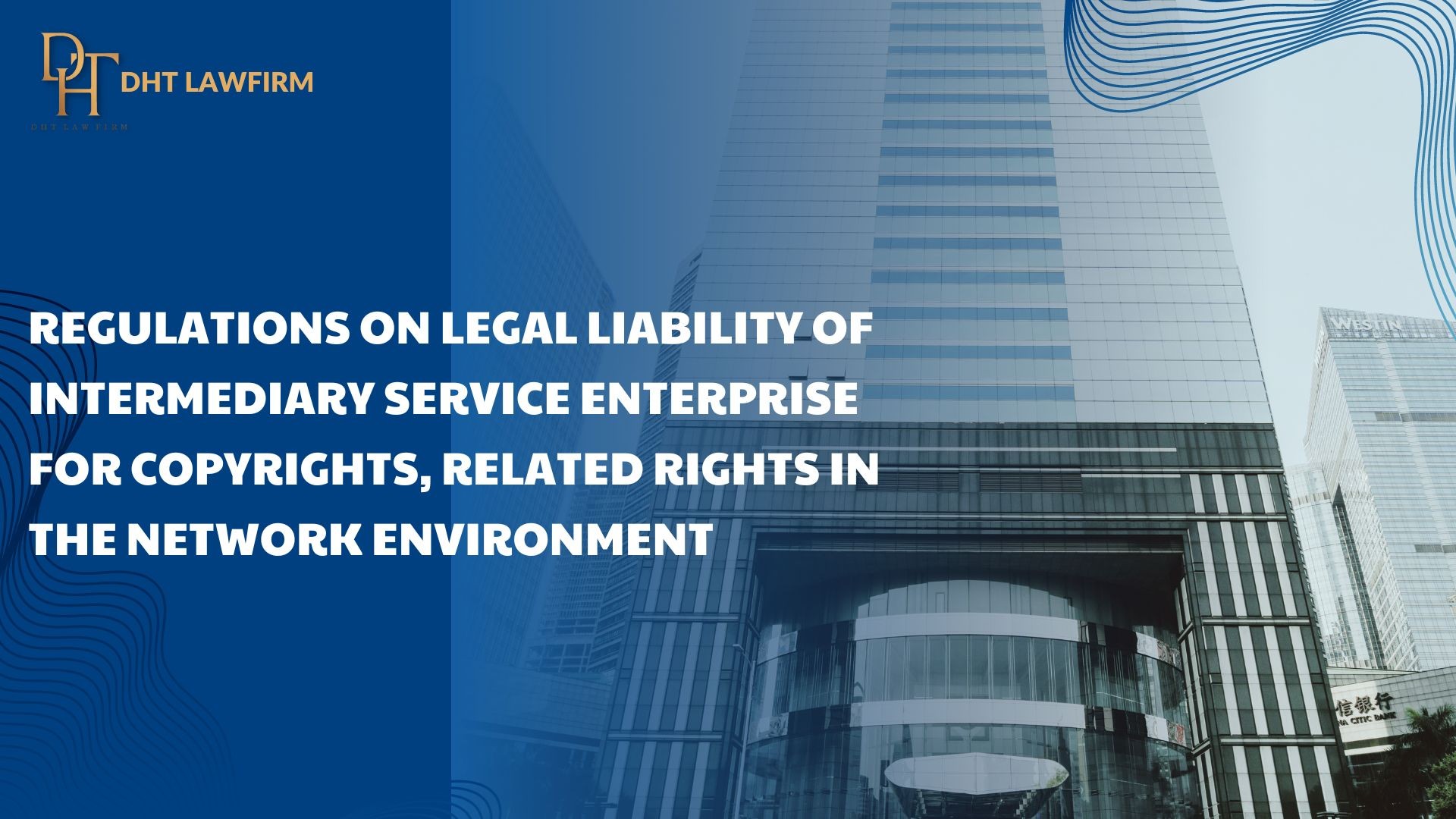 REGULATIONS ON LEGAL LIABILITY OF INTERMEDIARY SERVICE ENTERPRISE FOR COPYRIGHTS, RELATED RIGHTS IN THE NETWORK ENVIRONMENT