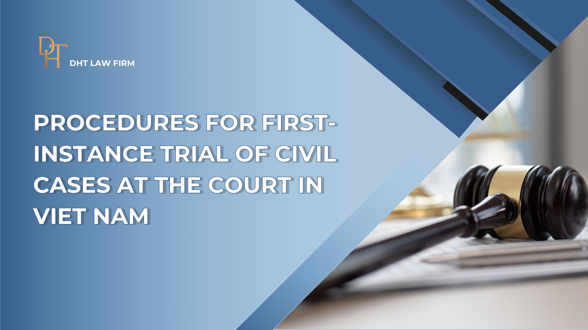 PROCEDURES FOR FIRST-INSTANCE TRIAL OF CIVIL CASES AT THE COURT IN VIET NAM