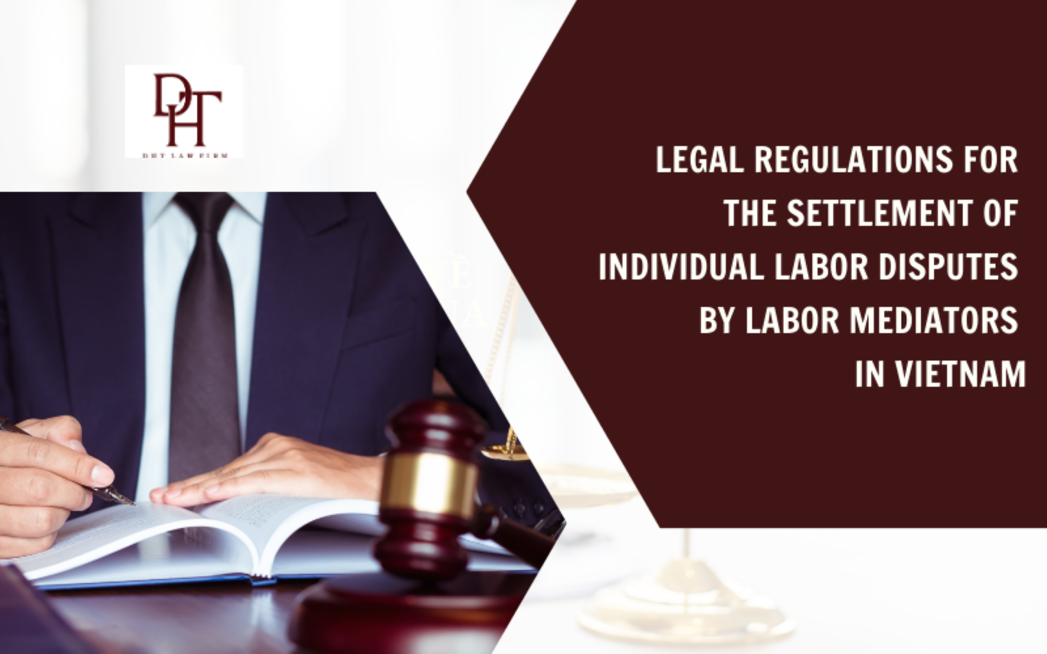 LEGAL REGULATIONS FOR THE SETTLEMENT OF INDIVIDUAL LABOR DISPUTES BY LABOR MEDIATORS IN VIETNAM