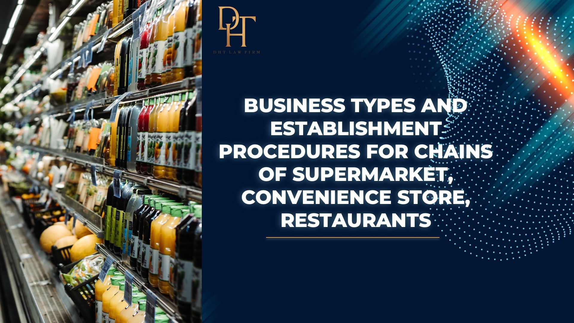 BUSINESS TYPES AND ESTABLISHMENT PROCEDURES FOR CHAINS OF SUPERMARKETS, CONVENIENCE STORES, RESTAURANTS