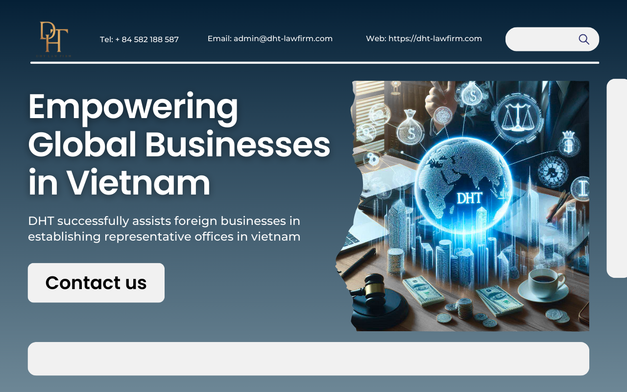 DHT Successfully Assists Foreign Businesses in Establishing Representative Offices in Vietnam