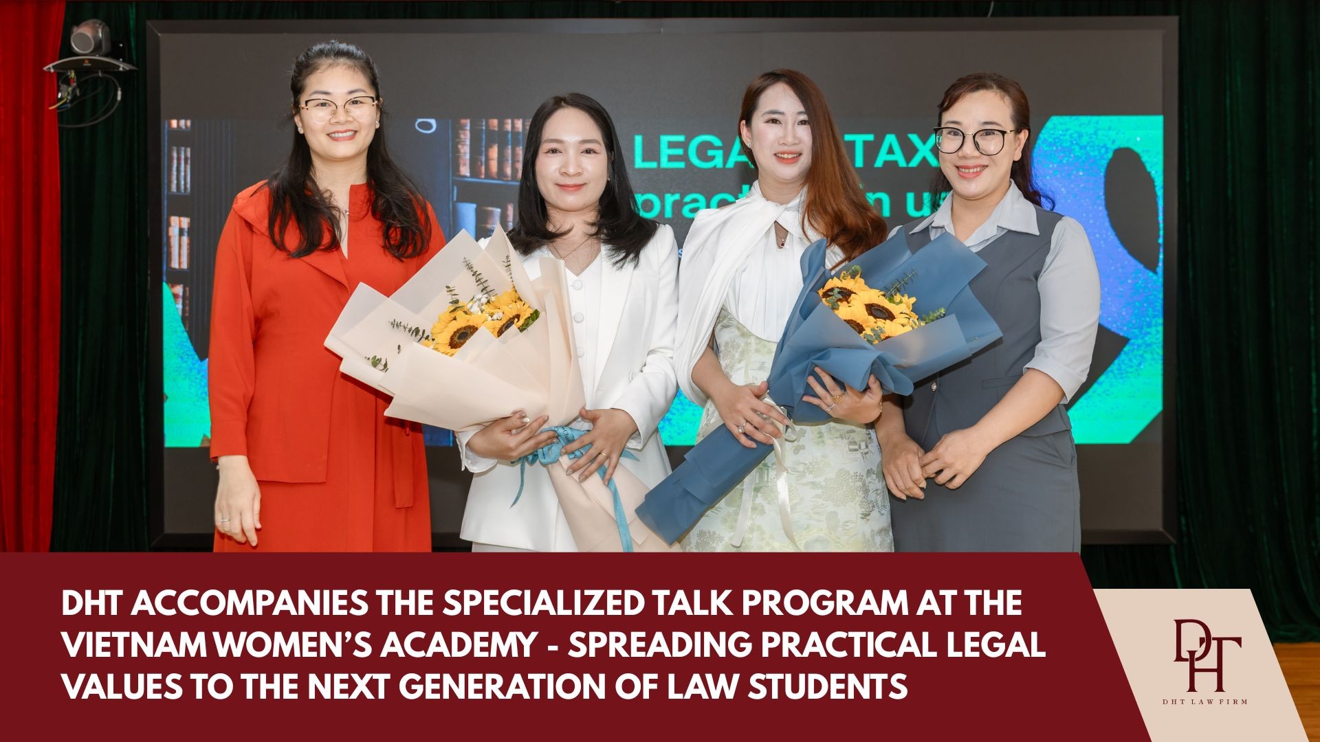 DHT ACCOMPANIES THE SPECIALIZED TALK PROGRAM AT THE VIETNAM WOMEN’S ACADEMY - SPREADING PRACTICAL LEGAL VALUES TO THE NEXT GENERATION OF LAW STUDENTS